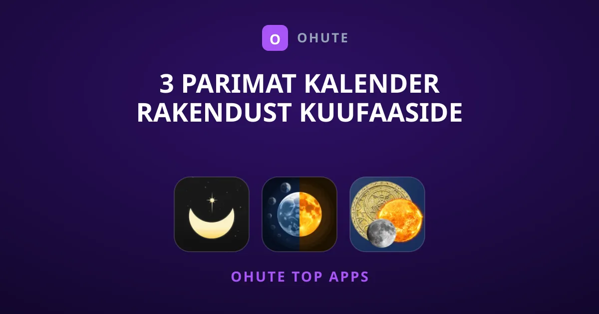 3 Parimat Kalender Rakendust Kuufaaside Jälgimiseks